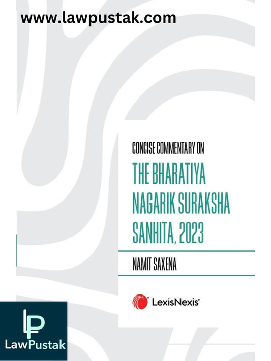 Combo Concise Commentary on The Bharatiya Nagarik Suraksha Sanhita and The Bharatiya Sakshya Adhiniyam By Sharath Chandran And Namit Saxena-LexisNexis