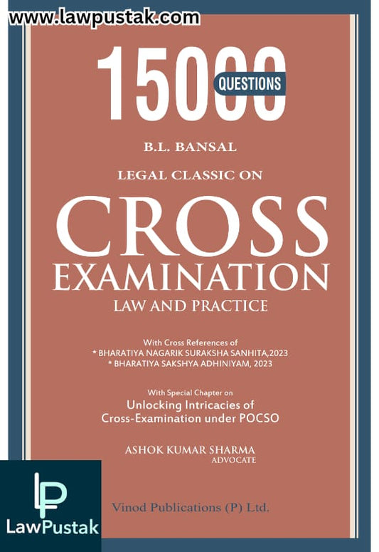 15000 Questions Legal Classic On Cross Examination Law And Practice by B.L. Bansal-3rd Edition Reprint 2025-Vinod Publication