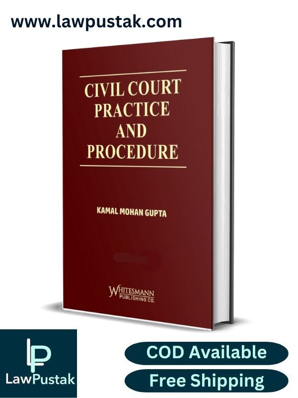 Civil Court Practice And Procedure By Kamal Mohan Gupta-2nd Edition 2024-Whitesmann