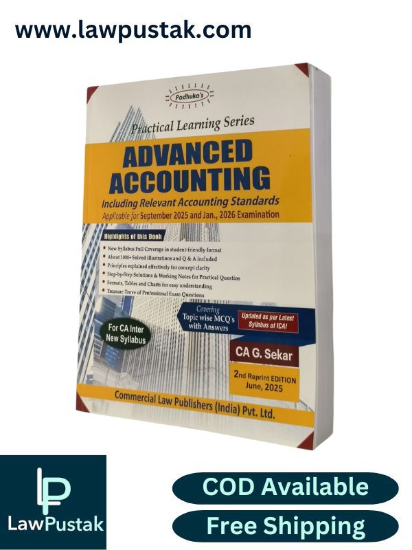 Practical Learning Series Advanced Accounting Including Relevant Accounting Standards Applicable for September 2025 and Jan. 2026 Examination - Commercial Law Publisher