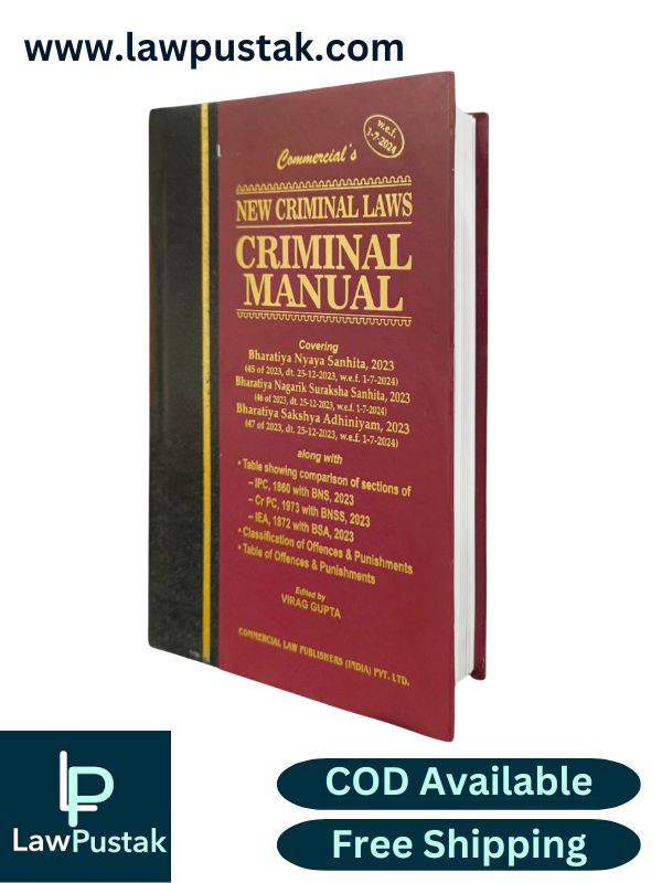 New Criminal Laws | Criminal Manual | Edition 2025 | (COVERING) BNS 2023, BNSS 2023 & BSA 2023 | Commercial Law Publishers (India) Pvt. Ltd.