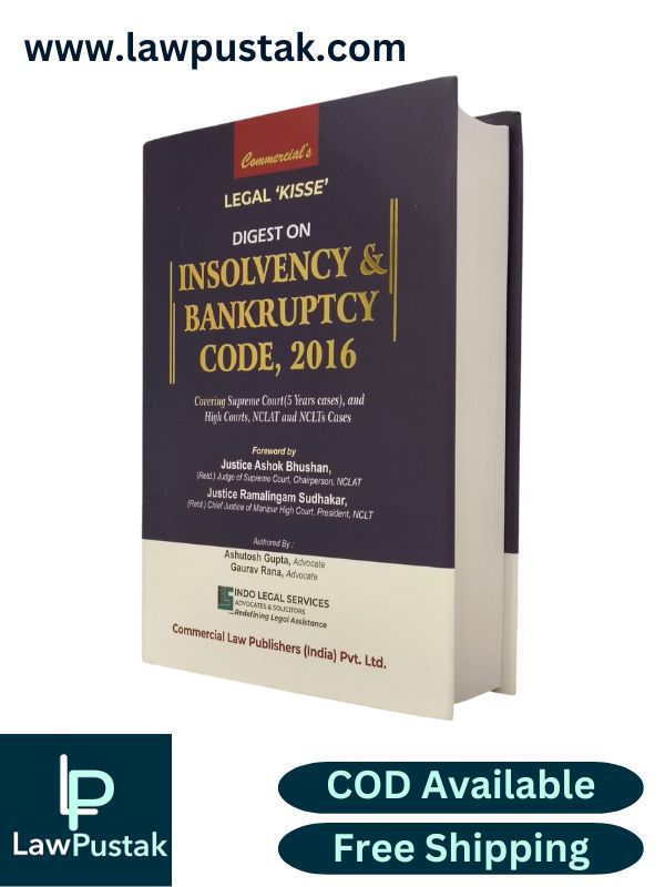 Legal 'Kisse' Digest on Insolvency & Bankruptcy Code, 2016 by Ashutosh Gupta & Gaurav Rana | Commercial Law Publishers (India) Pvt. Ltd.