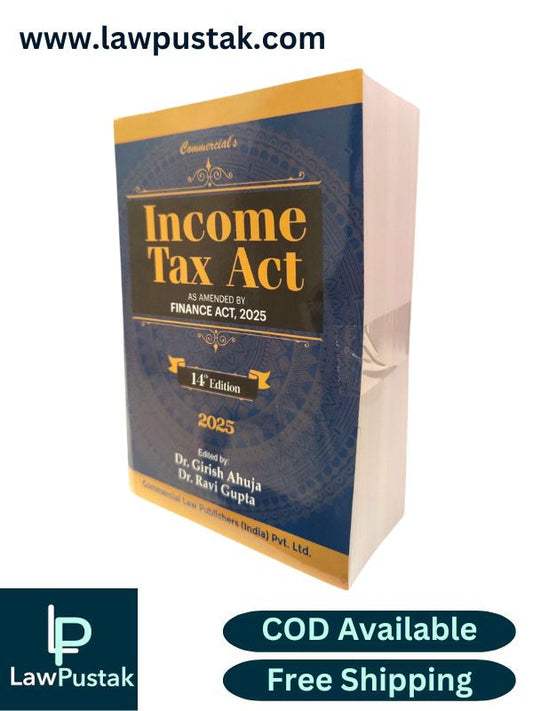 Income tax Act As Amended By Finance Act, 2025 By Dr. Girish Ahuja Dr. ravi Gupta - 14th Edition 2025 (Pocket Size) - Commercial Law Publishers