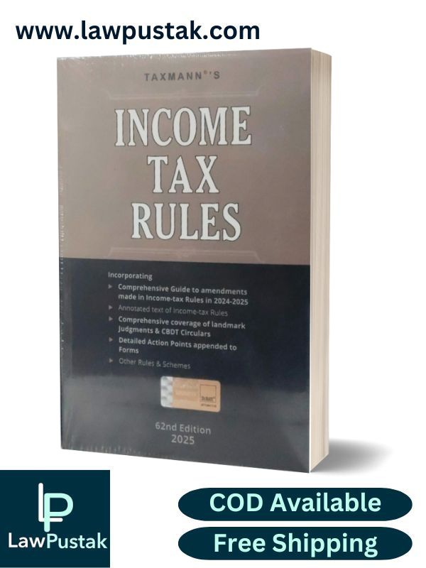 Income Tax Rules By Taxmann's Editorial Board - 62nd Edition 2025 - Taxmann