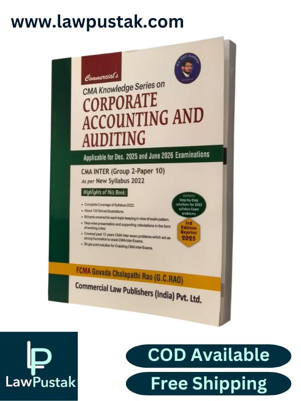 CMA Knowledge Series on Corporate Accounting and Auditing - Applicable for Dec. 2025 and June 2026 Examinations - CMA Inter (Group 2-Paper 10) 2022 by G.C. Rao - 3rd Edition 2025 | Commercial Law Publishers (India) Pvt. Ltd.
