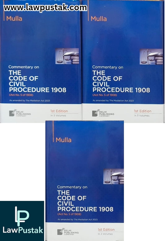 Commentary on The Code of Civil Procedure 1908 (Act No. 5 of 1908) - 1st Edition 2025 - by Mulla (Set of 3 Volumes) | Delhi Publishing Company