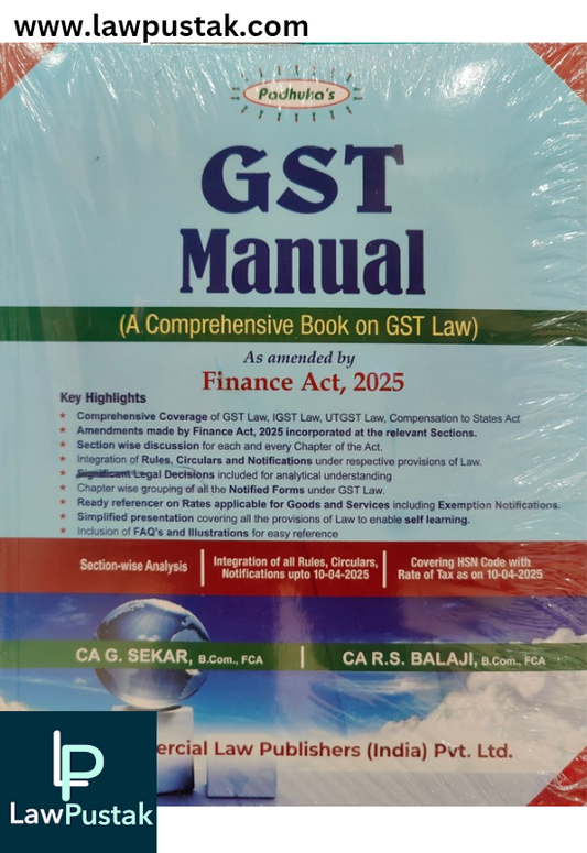 GST Manual (A Comprehensive Book on GST Law) As amended by Finance Act, 2025 By G. Sekar - 6th Edition 2025 - Commercial Law Publishers