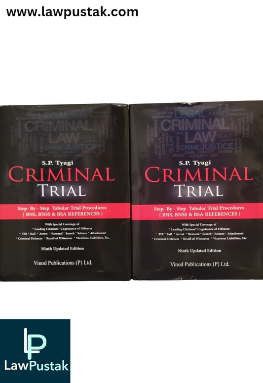 Criminal Trial { BNS, BNSS & BSA References } By S.P. Tyagi - 9th Edition 2025 (In 2volumes) -Vinod Publications