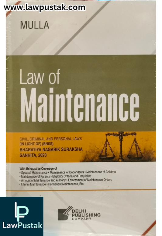 Law of Maintenance By Mulla - 1st Edition 2025 - Delhi Publishing House