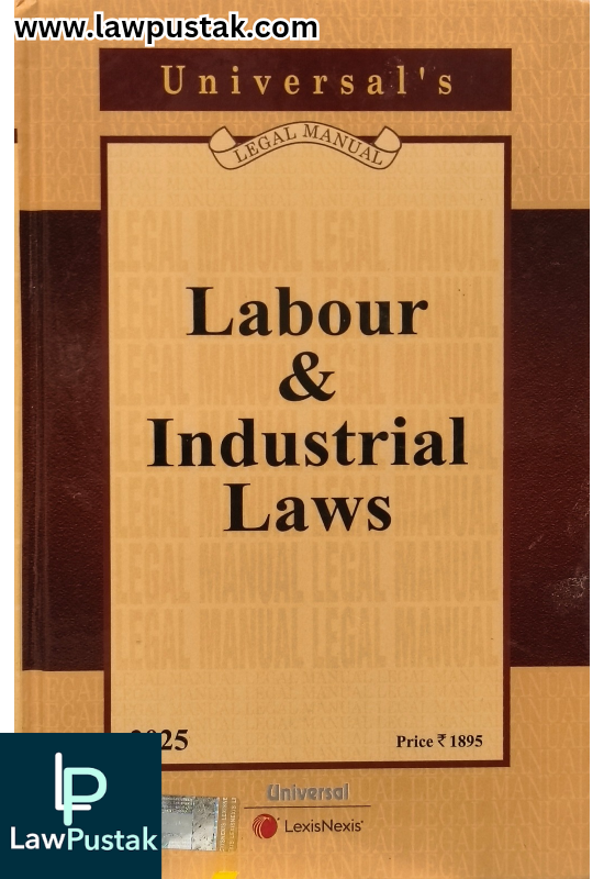 Universal's Legal Manual Labour & Industrial Laws - Edition 2025 - LexisNexis