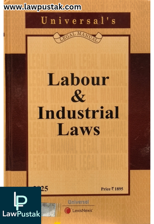 Universal's Legal Manual Labour & Industrial Laws - Edition 2025 - LexisNexis
