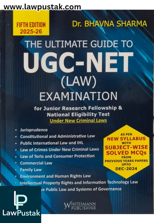 The Ultimate Guide To UGC-Net (Law) Examination By Dr. Bhavna Sharma-5th Edition 2025-26 - Whitesmann Publishing