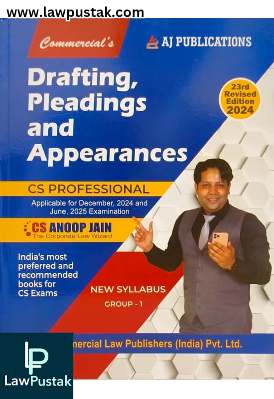 Drafting, Pleadings and Appearances New Syllabus Group -I By CS Anoop Jain - 23rd Edition 2024