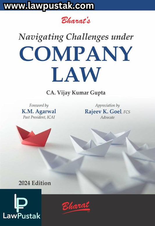 Navigating Challenges under Company Law by CA. Vijay Kumar Gupta - 1st Edition 2024 - Bharat Law House