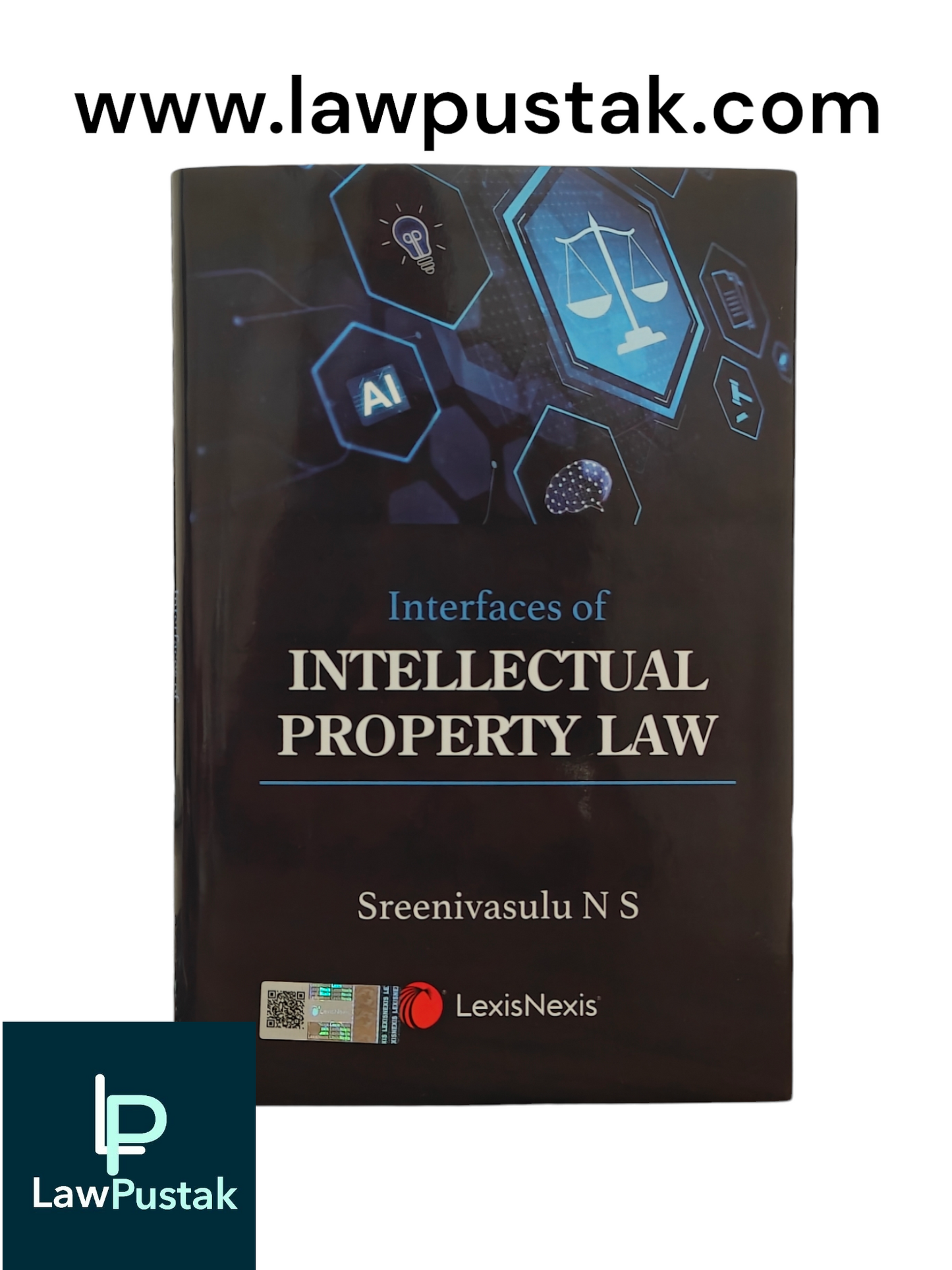 Intellectual Property Law | Interfaces of Intellectual Property Law | Sreenivasulu NS | Edition 2025