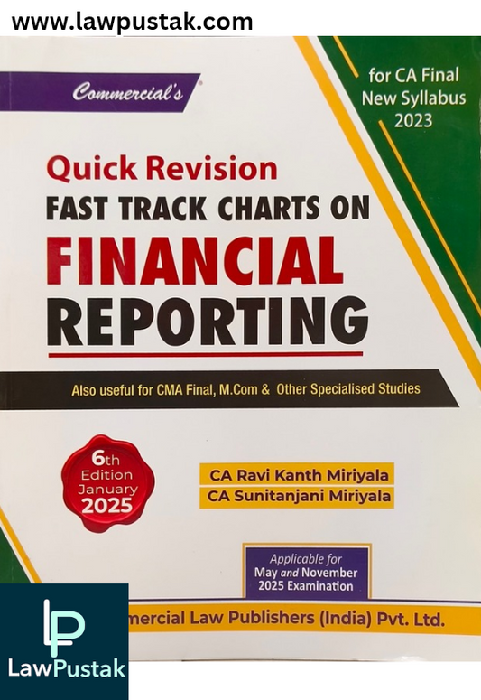 Quick Revision Fast Track Charts On Financial Reporting By CA Ravi Kanth Miriyala & CA Sunitanjani Miriyala - 6th Edition January 2025 -  Commercial Law Publishers