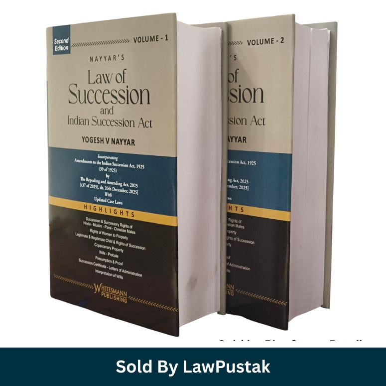 Law of Succession and Indian Succession Act By Yogesh V Nayyar - 2nd Edition 2026 (In 2 Volumes) - Whitesmann Publishing