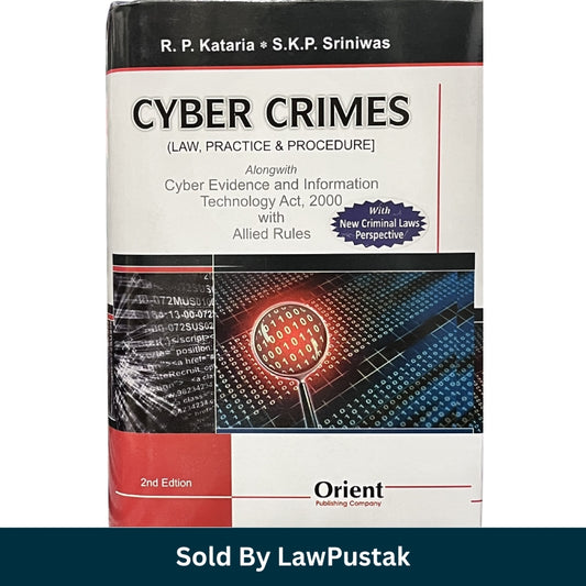 Cyber Crimes (Law, Practice and Procedure) 2nd Edition 2026 by R.P. Kataria and S.K.P. Sriniwas | Orient Publishing Company