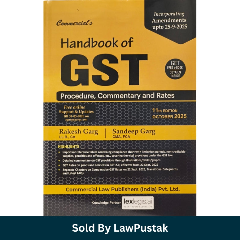 Handbook of GST | Procedure , Commentary and Rates | Rakesh Garg & Sandeep Garg | 11th Edition October 2025 | Commercial Law Publishers (India) Pvt. Ltd.