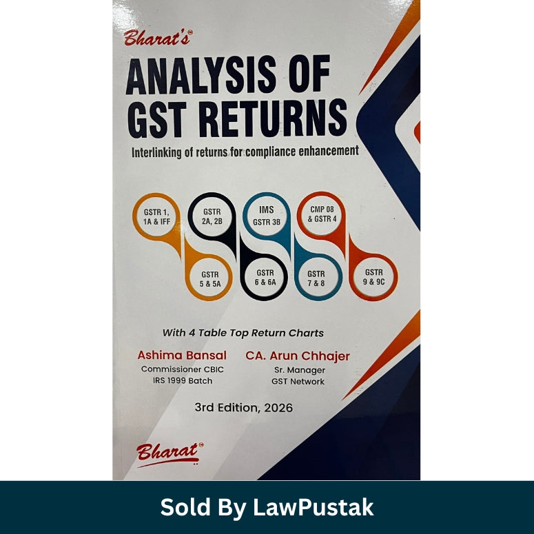 Analysis Of GST Returns (Interlinking of returns of compliance enhancement) by Ashima Bansal & CA. Arun Chhajer | 3rd Edition 2026 | Bharat Law House