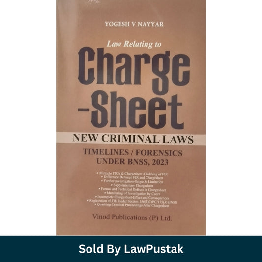 Law Relating to Charge Sheet: New Criminal Laws by Yogesh V Nayyar - 2nd Edition 2026 | Vinod Publications (P) Ltd.