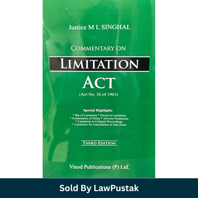 Commentary on Limitation Act By Justice M L Singhal - 3rd Edition 2026 | Vinod Publications (P) Ltd.
