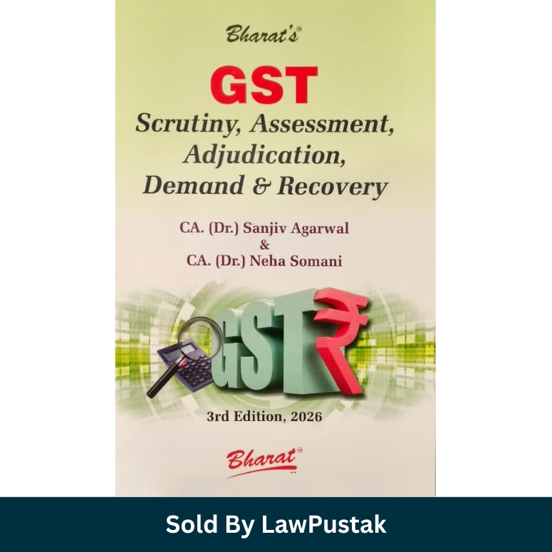 GST Scrutiny, Assessment, Adjudication, Demand & Recovery by CA. (Dr.) Sanjiv Agarwal & CA. (Dr.) Neha Somani - 3rd Edition 2026 | Bharat Law House Pvt. Ltd.