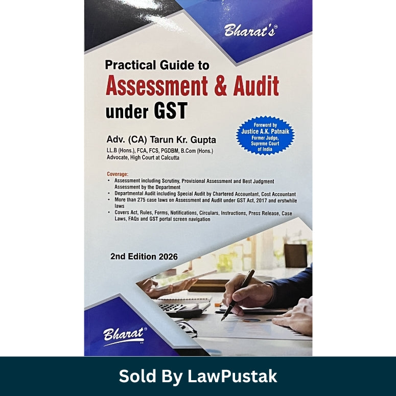 Practical Guide to Assessment & Audit under GST by Adv. (CA) Tarun Kr. Gupta - 2nd Edition 2026 | Bharat Law House Pvt. Ltd.