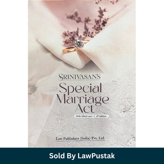 Special Marriage Act with Allied Laws By Srinivasan - 4th Edition 2024 - Law Publishers
