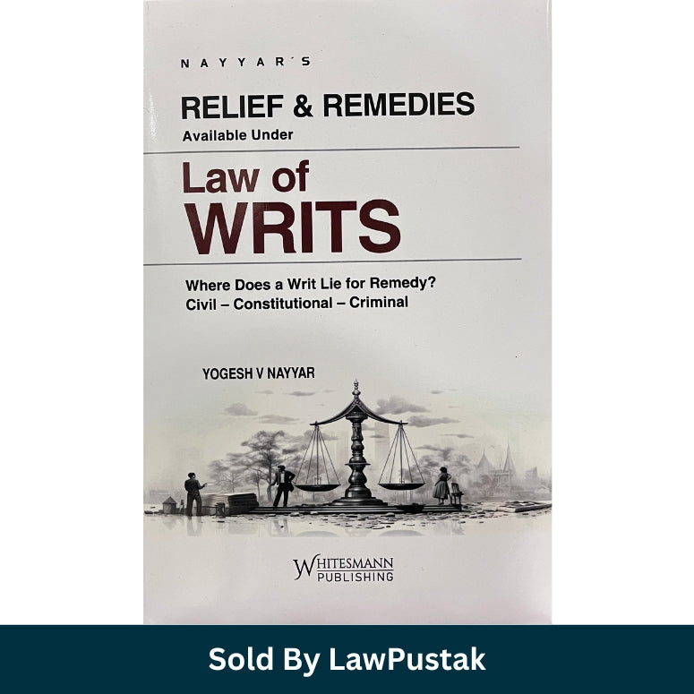 Law of Writs Book 2026 India by Yogesh Nayyar Relief and Remedies Whitesmann Publishing