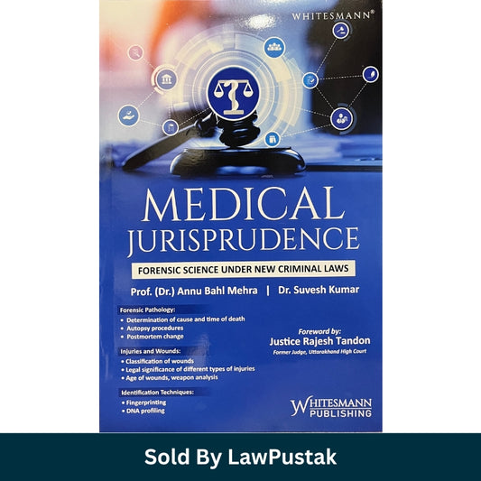 Medical Jurisprudence Book 2025 India Forensic Science Criminal Law Guide Annu Bahl Mehra Whitesmann