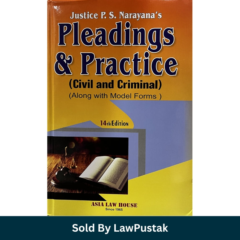 Pleadings and Practice Civil Criminal Book Justice PS Narayana India