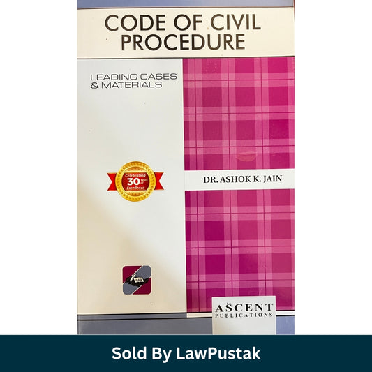 Code of Civil Procedure Leading Cases and Materials by Dr Ashok K Jain latest edition 2026 law book India for judiciary exam students