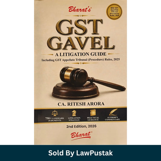GST Gavel A Litigation Guide 2nd Edition 2026 by CA Ritesh Arora with GST Appellate Tribunal Procedure Rules 2025