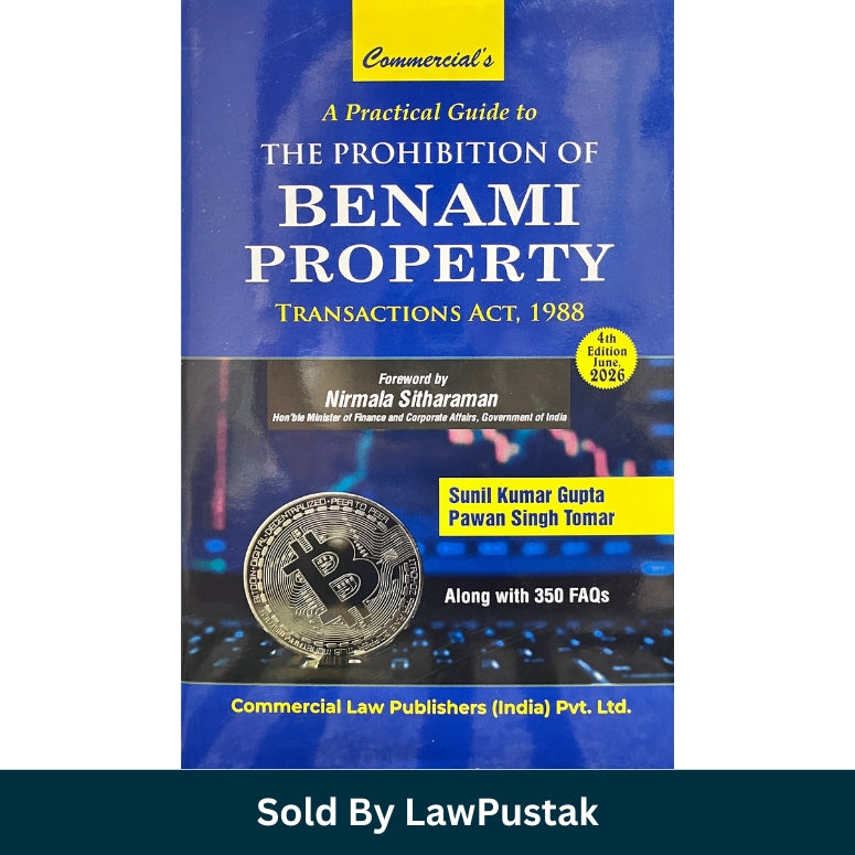 A Practical Guide to The Prohibition of Benami Property Transactions Act 1988 4th Edition June 2026 by Sunil Kumar Gupta and Pawan Singh Tomar