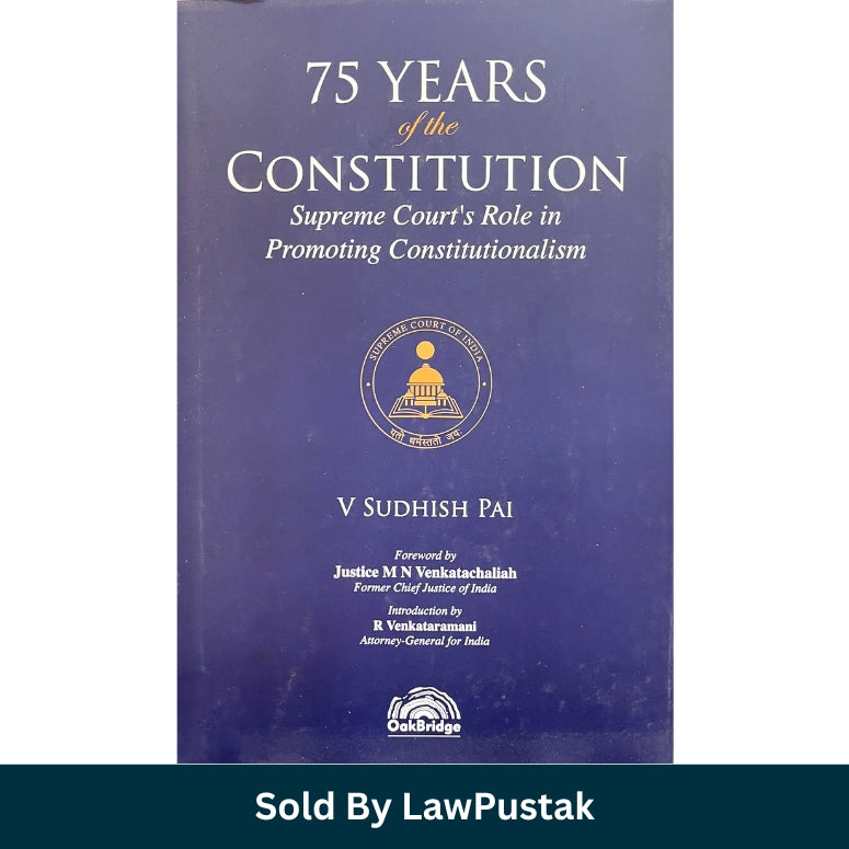 75 Years of the Constitution Supreme Court's Role in Promoting Constitutionalism by V Sudhish Pai Latest Edition 2026 India Hardbound Constitutional Law Book