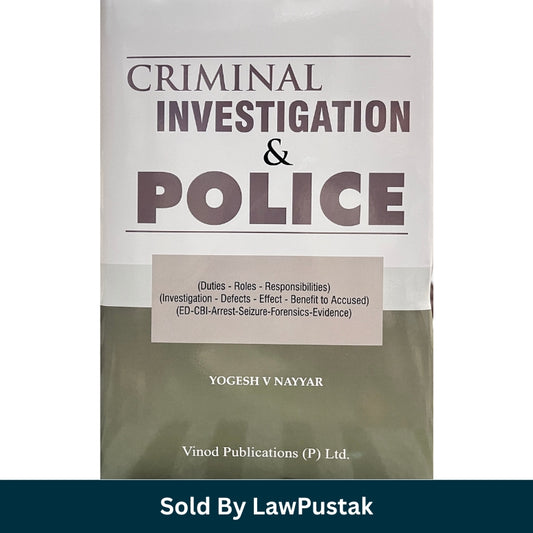 Criminal Investigation and Police by Yogesh V Nayyar Latest Edition 2026 Hardcover Vinod Publications India