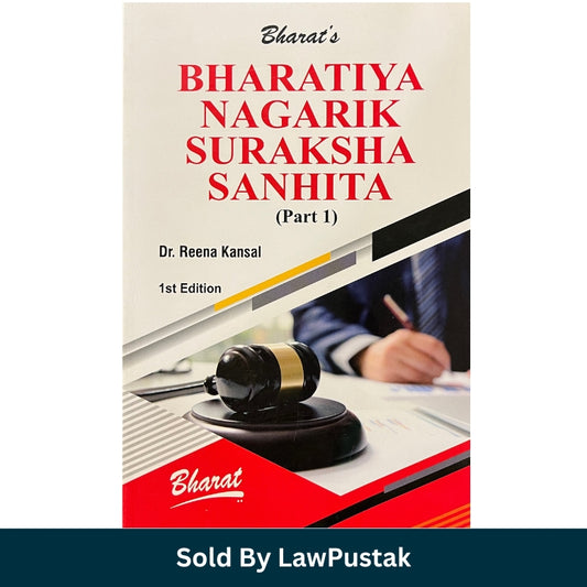 Bharatiya Nagarik Suraksha Sanhita Part 1 by Dr. Reena Kansal Paperback Law Book India 1st Edition for Judiciary and Law Students