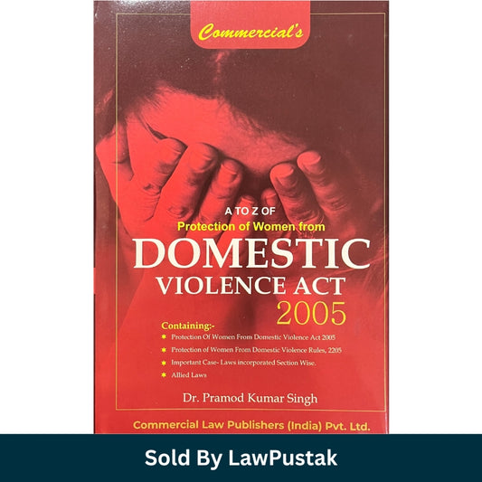 A to Z of Protection of Women from Domestic Violence Act 2005 by Dr. Pramod Kumar Singh Latest Edition Paperback Commercial Law Publishers India