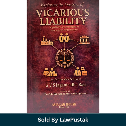 Exploring the Doctrine of Vicarious Liability by G.V.S. Jagannadha Rao Asia Law House Paperback Law Book for Tort Law, Judiciary Aspirants and Law Students India