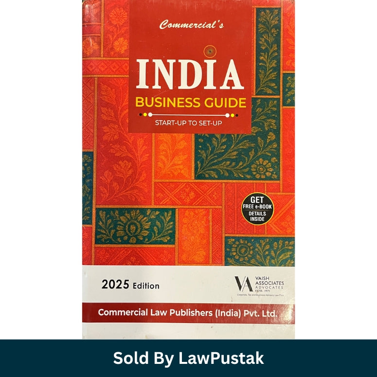 India Business Guide - Start-up to Set-up - Edition 2025 | Commercial Law Publishers (India) Pvt. Ltd.
