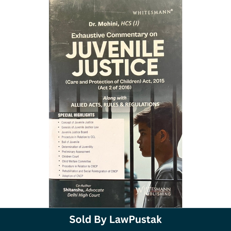 A hardcover book titled 'Exhaustive Commentary on Juvenile Justice' by Dr. Mohini, HCS(I), published by Whitecamann, shown at a three-quarter angle on a white background with a dark teal banner at the bottom reading 'Sold By LawPustak'.