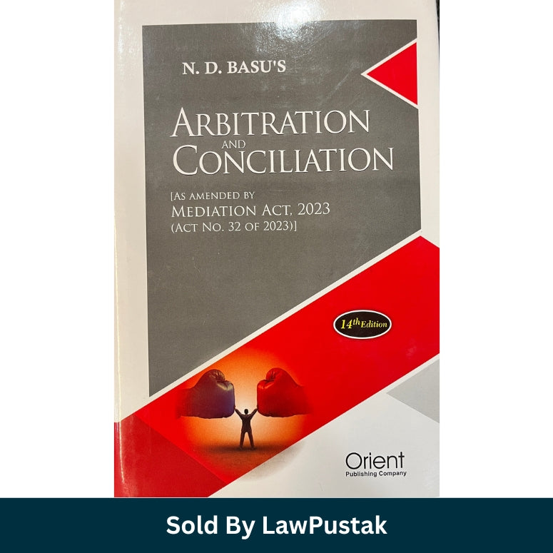 ND Basus Arbitration and Conciliation as amended by Mediation Act 2023 Orient Publishing Company available at Law Pustak