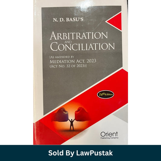 ND Basus Arbitration and Conciliation as amended by Mediation Act 2023 Orient Publishing Company available at Law Pustak