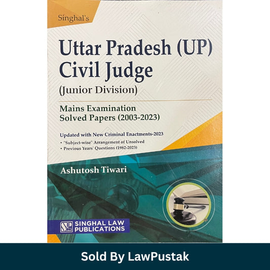 Singhals Uttar Pradesh UP Civil Judge Junior Division Mains Examination Solved Papers 2003 2023 by Ashutosh Tiwari Singhal Law Publications available at Law Pustak