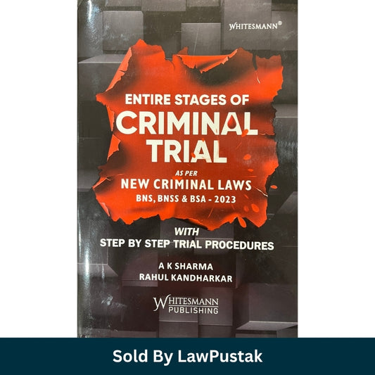 Whitesmann Publishing Entire Stages of Criminal Trial As Per New Criminal Laws BNS BNSS BSA 2023 by AK Sharma and Rahul Kandharkar Hardcover Book Front and Side View.