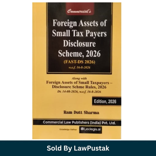 FAST-DS 2026 Foreign Assets Disclosure Scheme book by Ram Dutt Sharma 2026 edition published by Commercial Law Publishers India