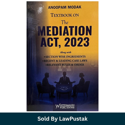 Textbook on The Mediation Act 2023 by Anoopam Modak Whitesmann Publishing Cover