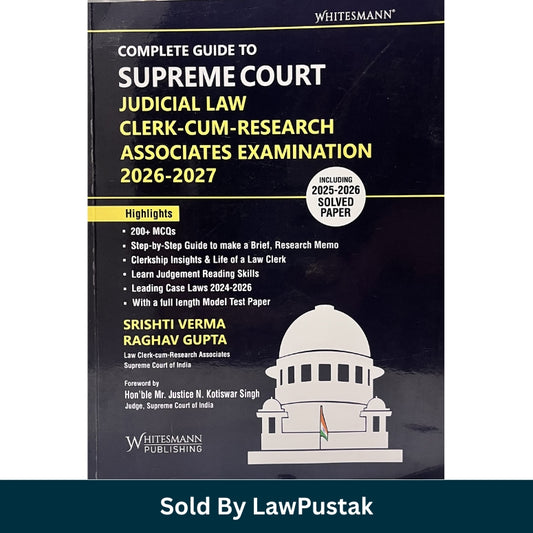 Complete Guide to Supreme Court Judicial Law Clerk-cum-Research Associates Examination 2026-2027 by Srishti Verma & Raghav Gupta | Whitesmann Publishing