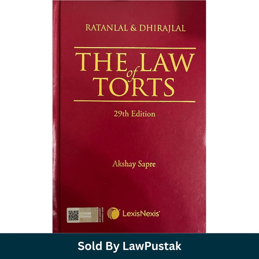 Ratanlal & Dhirajlal The Law of Torts 29th Edition by Akshay Sapre LexisNexis India Hardcover Legal Commentary for Judiciary Exam Law Students